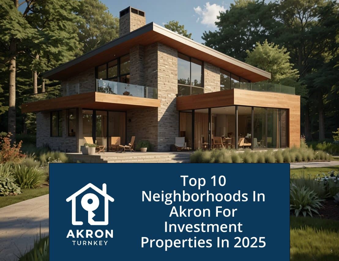 Top 10 Neighborhoods in Akron for Investment Properties in 2025