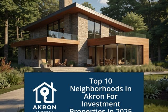 Top 10 Neighborhoods in Akron for Investment Properties in 2025